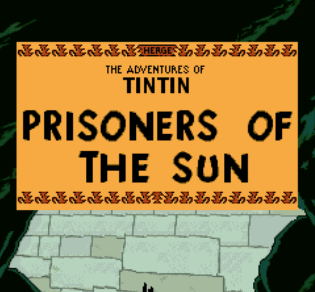 The Adventures of Tintin Prisoners of the Sun Title Screen